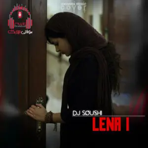 دانلود آهنگ ریمیکس لنا 1 از دیجی سوشی