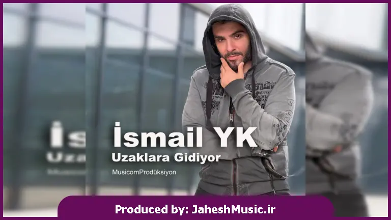 دانلود آهنگ İsmail YK اسماعیل یکا "ترند اینستا" ترکی Uzaklara Gidiyor